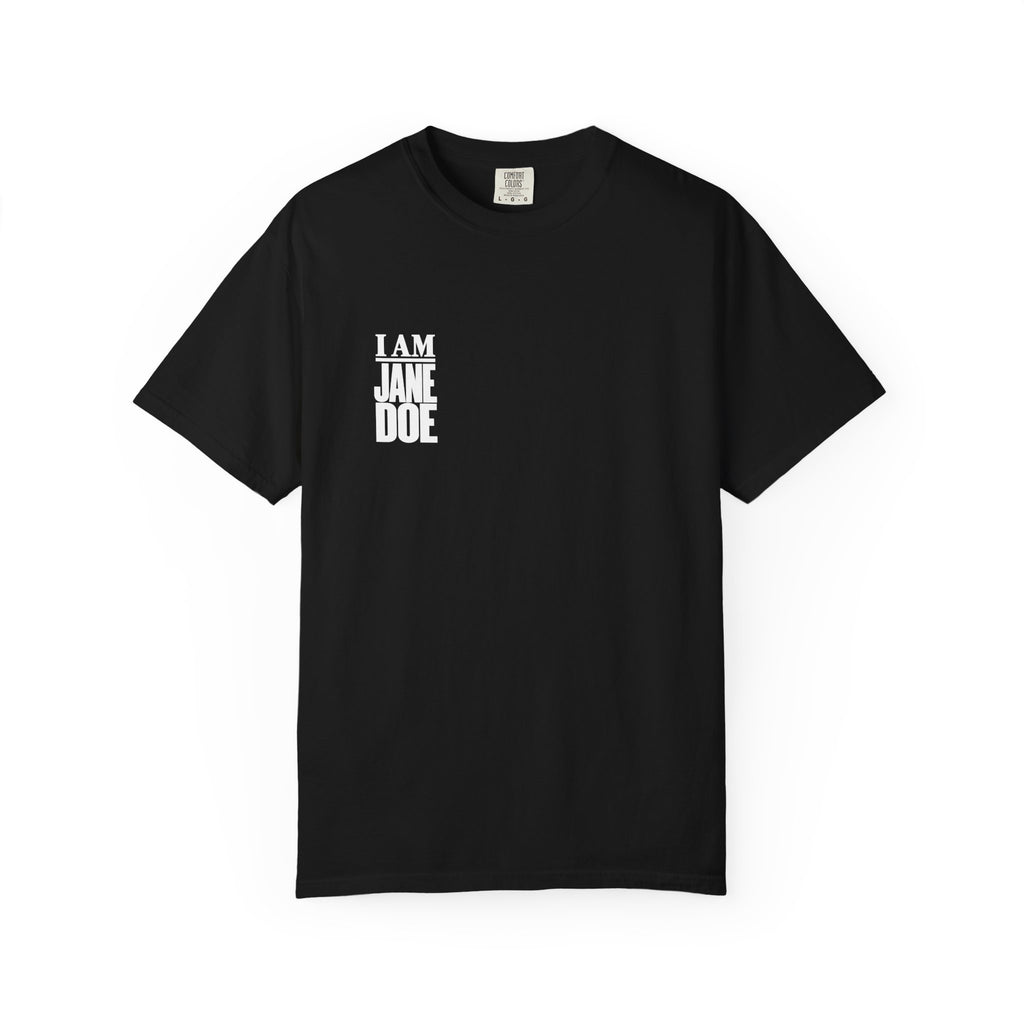 I AM JANE DOE Statement Tee — Garment-Dyed