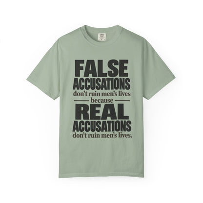 T-Shirt — "False Accusations Don’t Ruin Men’s Lives Because Real Accusations Don’t" Statement Tee