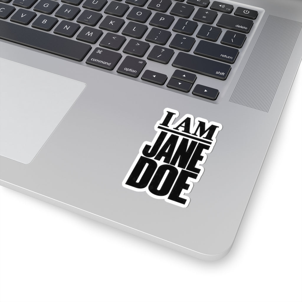 I Am Jane Doe Bold Kiss-Cut Sticker — Political/Activist Laptop Decal