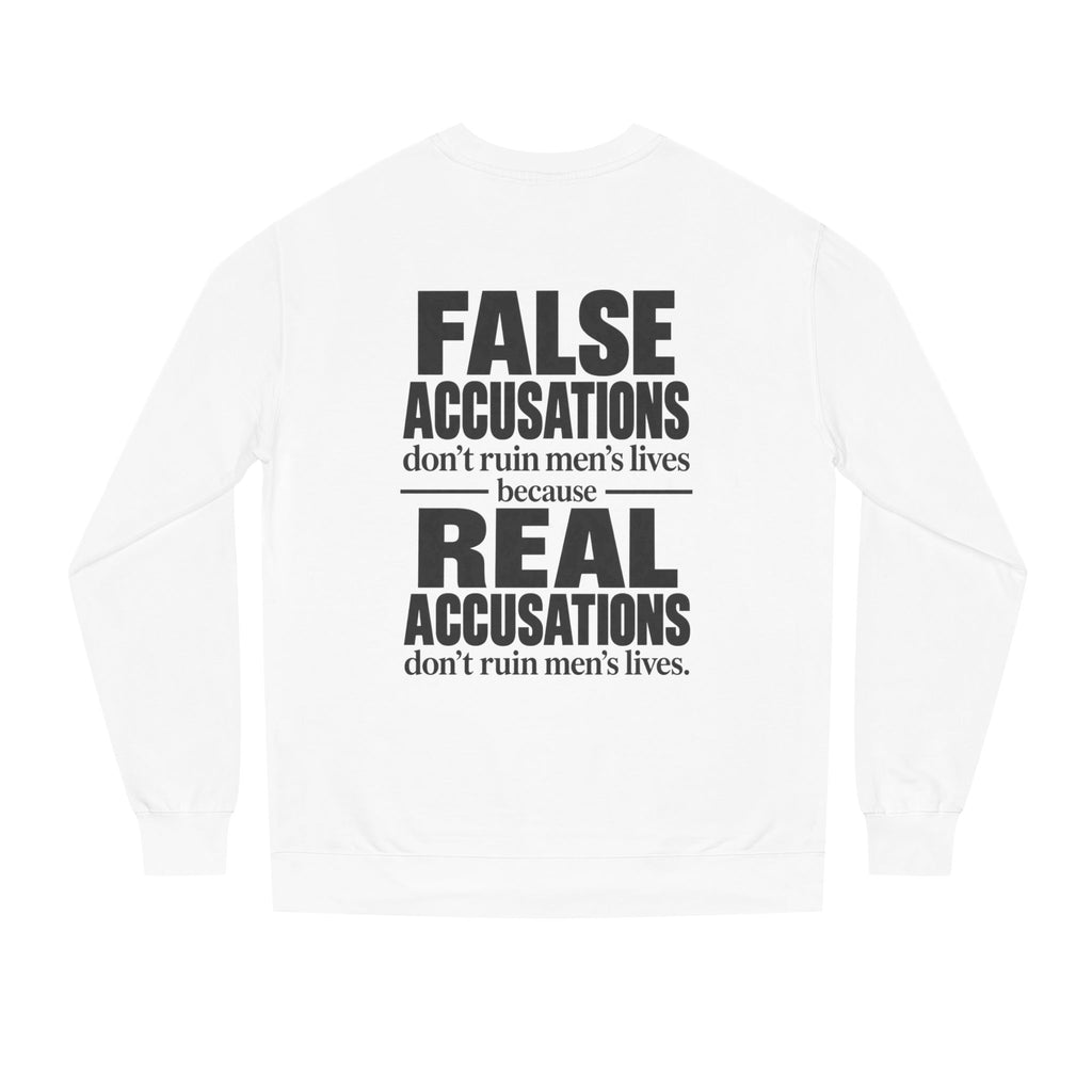 False Accusations Don’t Ruin Unisex Sweatshirt