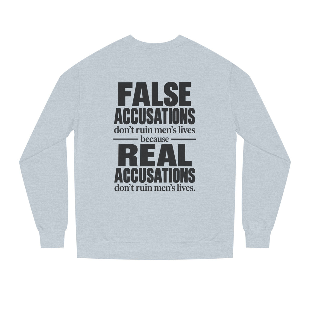 False Accusations Don’t Ruin Unisex Sweatshirt