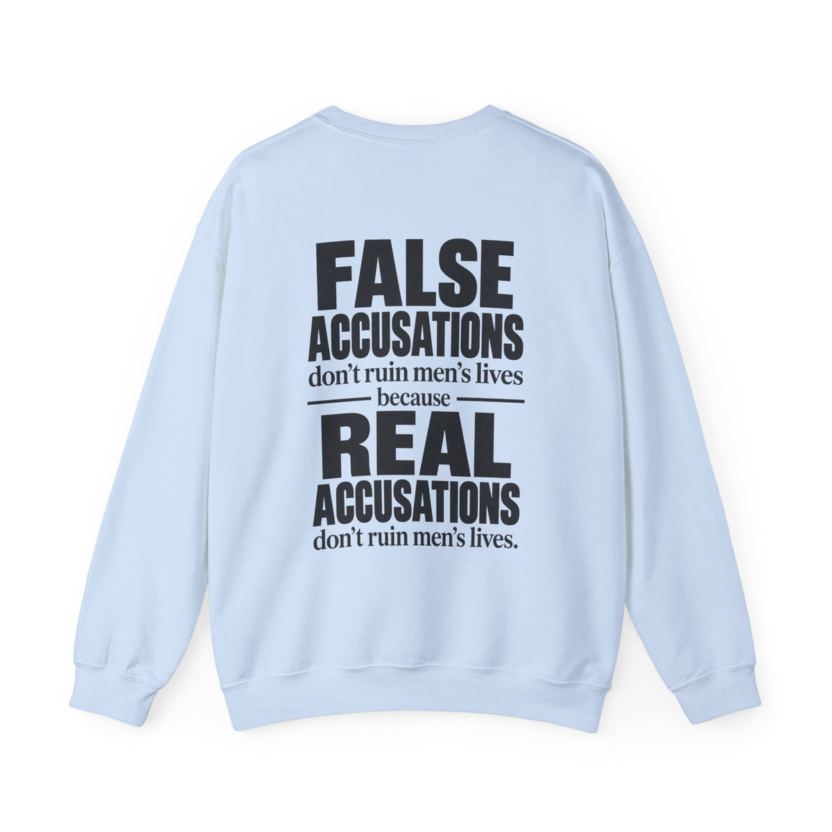 False Accusations Don’t Ruin Unisex Sweatshirt