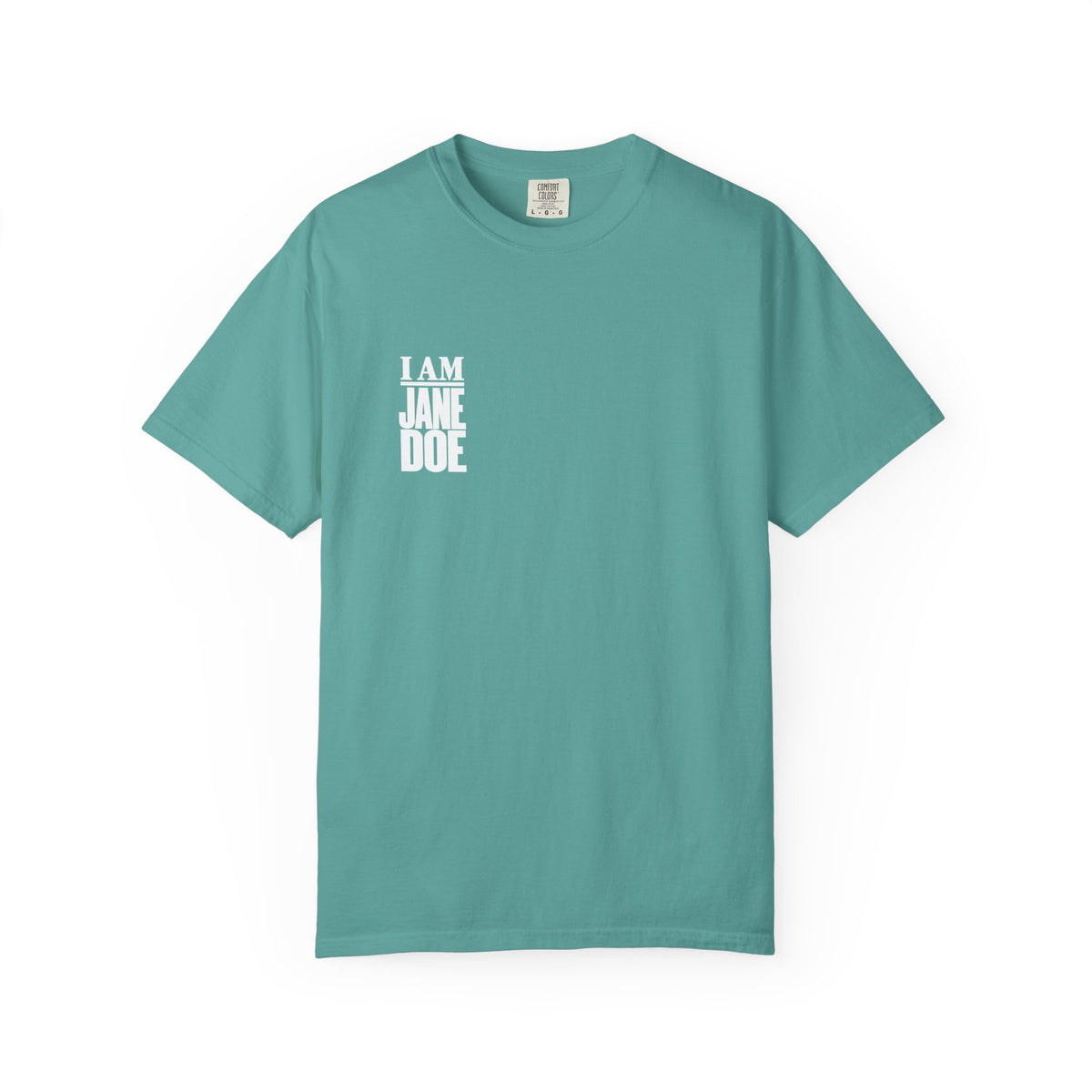 I AM JANE DOE Statement Tee — Garment-Dyed