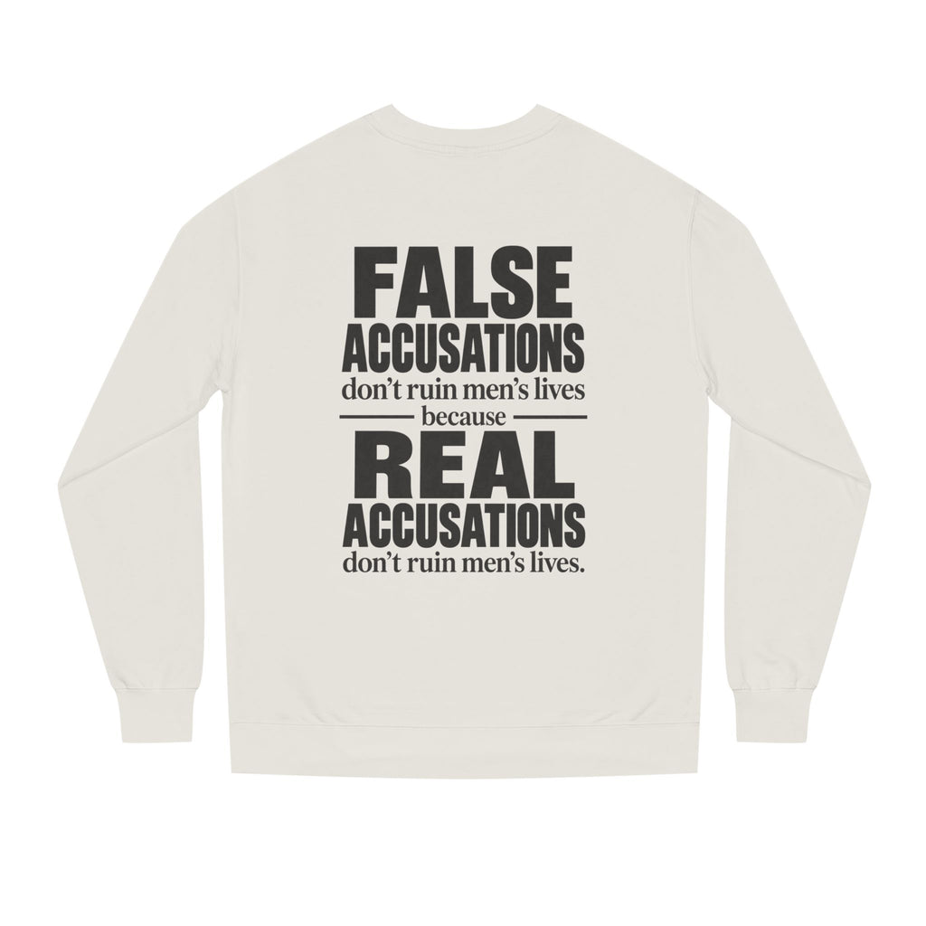 False Accusations Don’t Ruin Unisex Sweatshirt