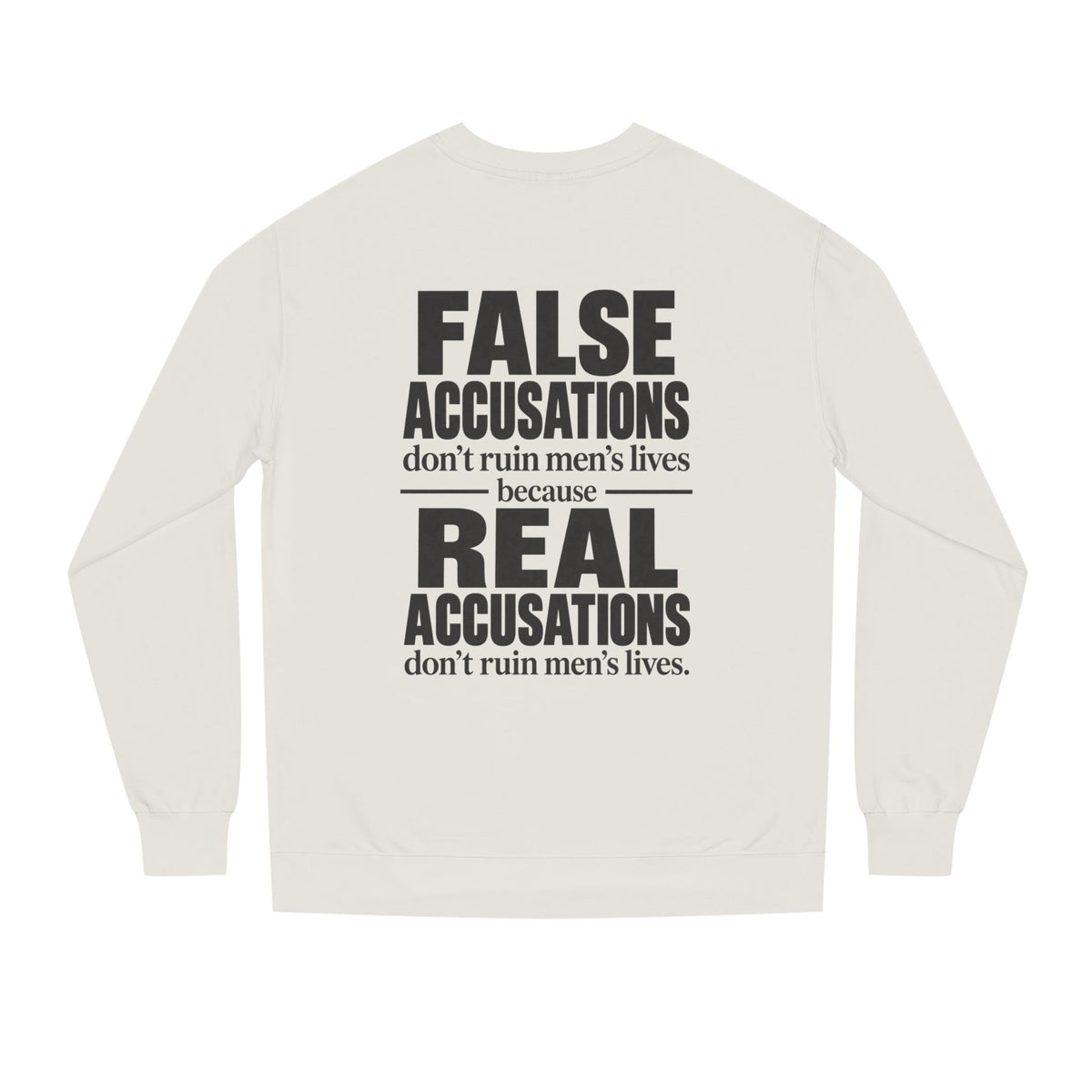 False Accusations Don’t Ruin Unisex Sweatshirt