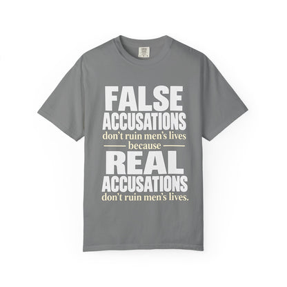 False Accusations / Real Accusations Statement Tee | Comfort Colors® 1717