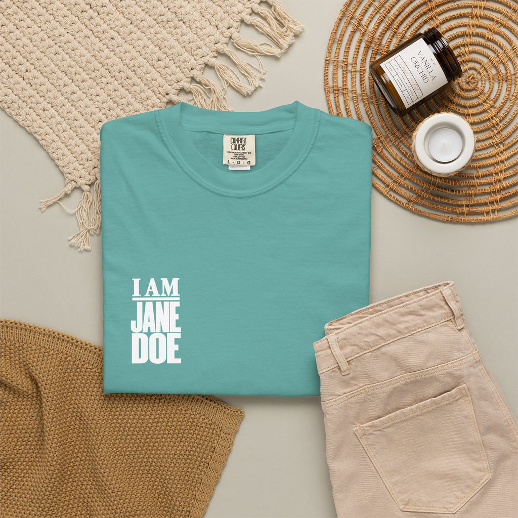 I AM JANE DOE Statement Tee — Garment-Dyed