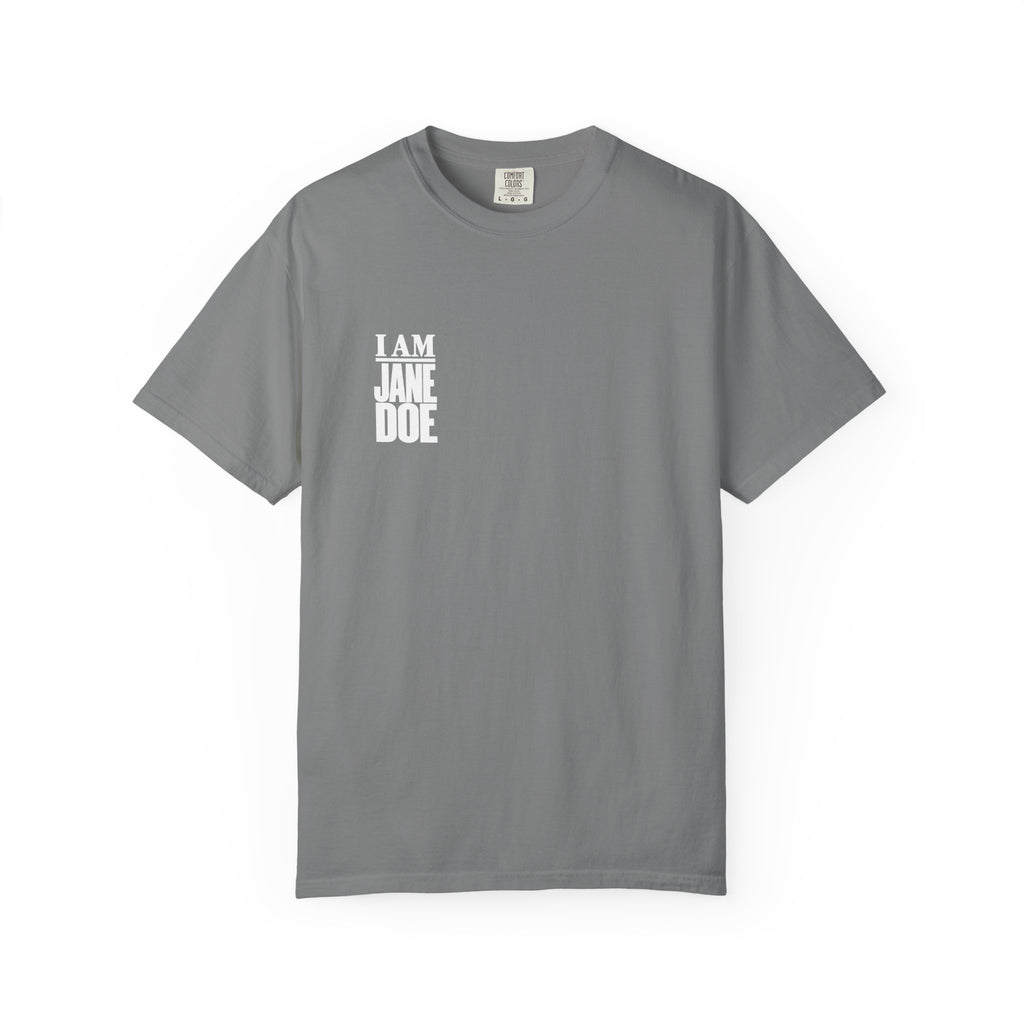 I AM JANE DOE Statement Tee — Garment-Dyed
