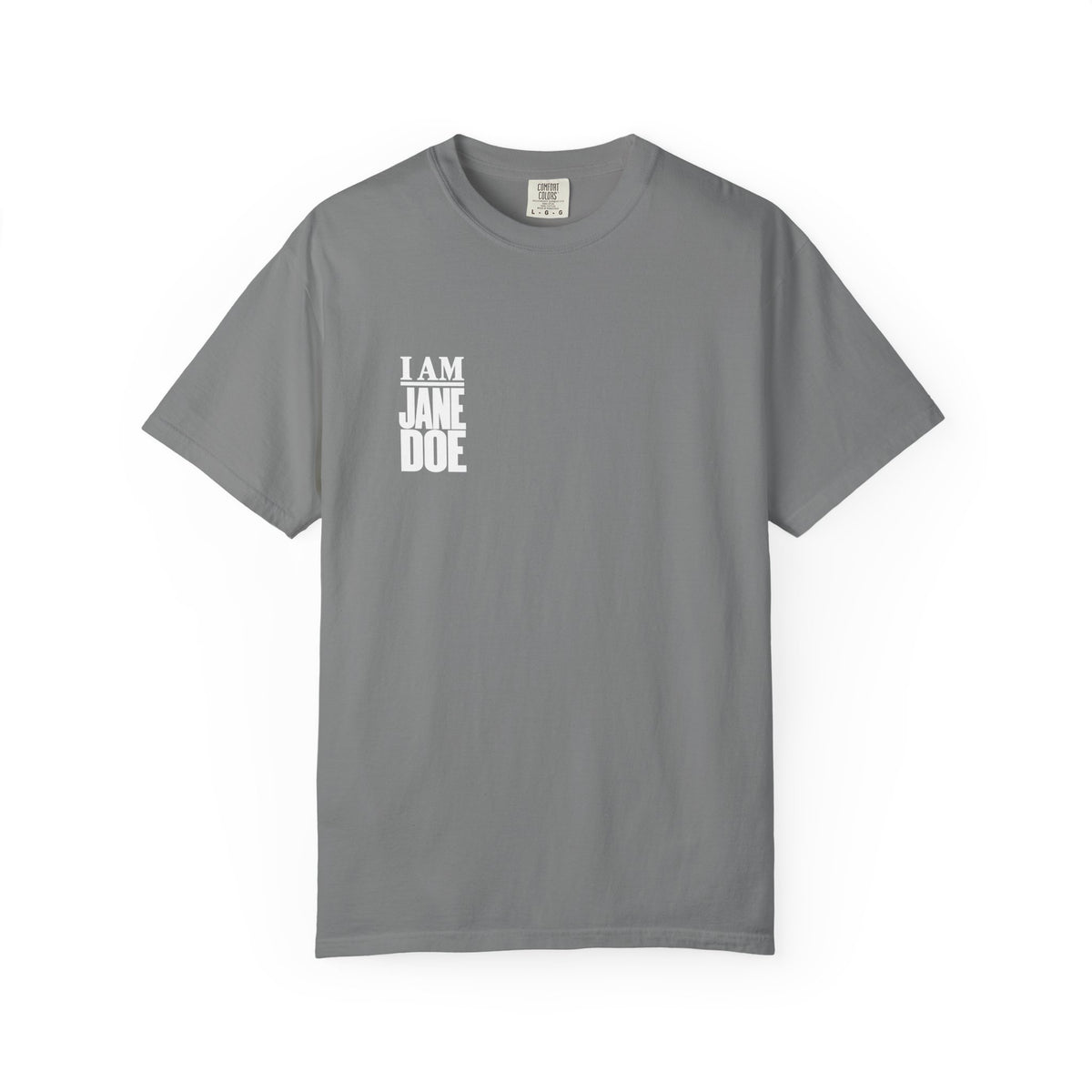 I AM JANE DOE Statement Tee — Garment-Dyed