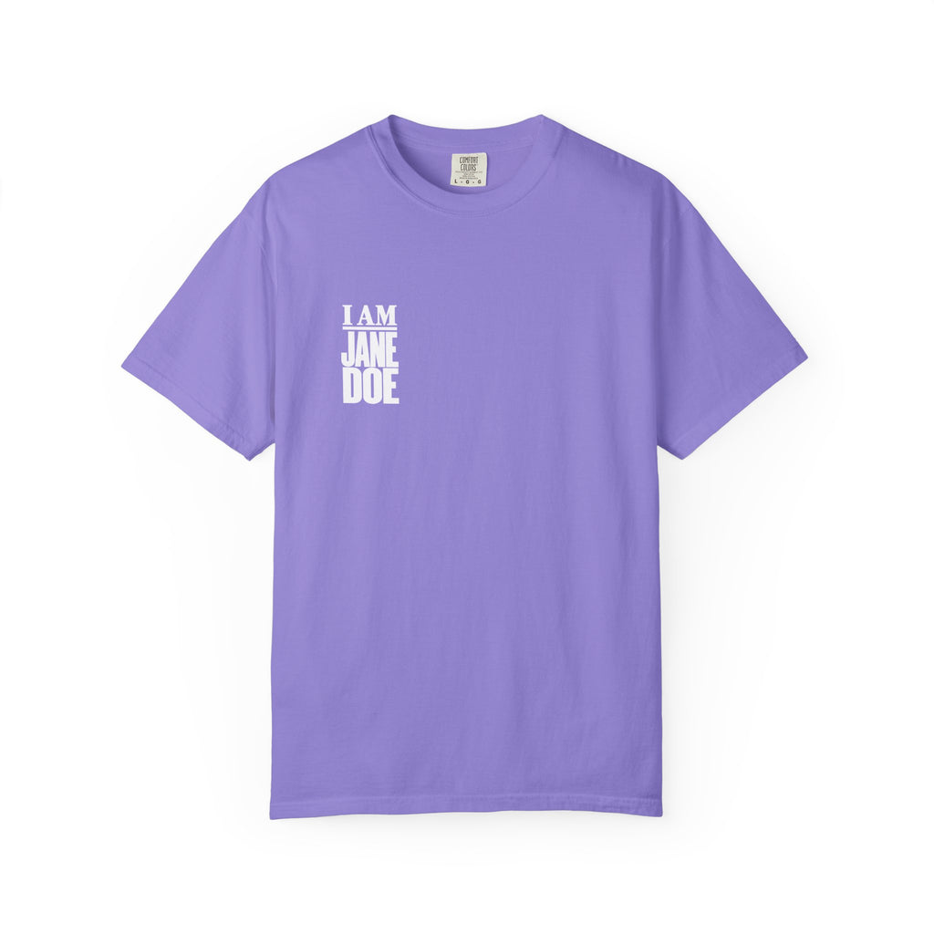 I AM JANE DOE Statement Tee — Garment-Dyed