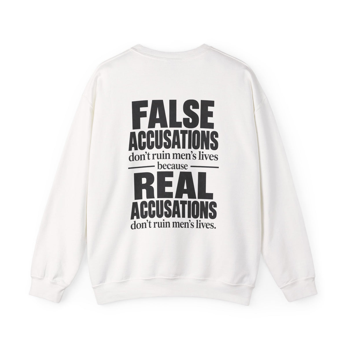 False Accusations Don’t Ruin Unisex Sweatshirt
