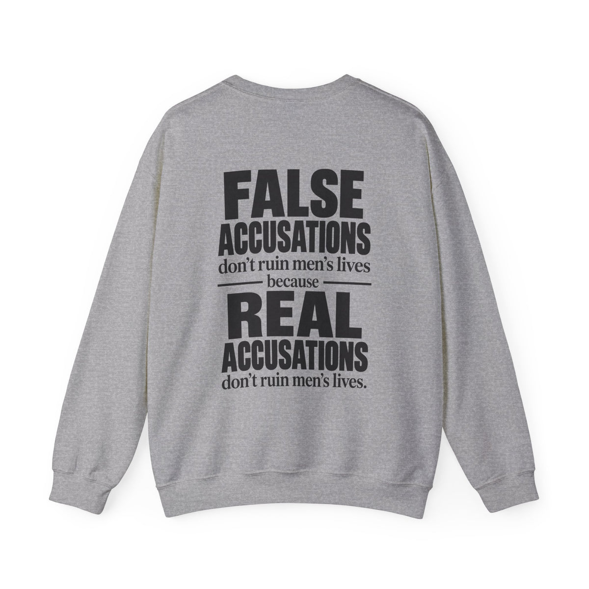 False Accusations Don’t Ruin Unisex Sweatshirt