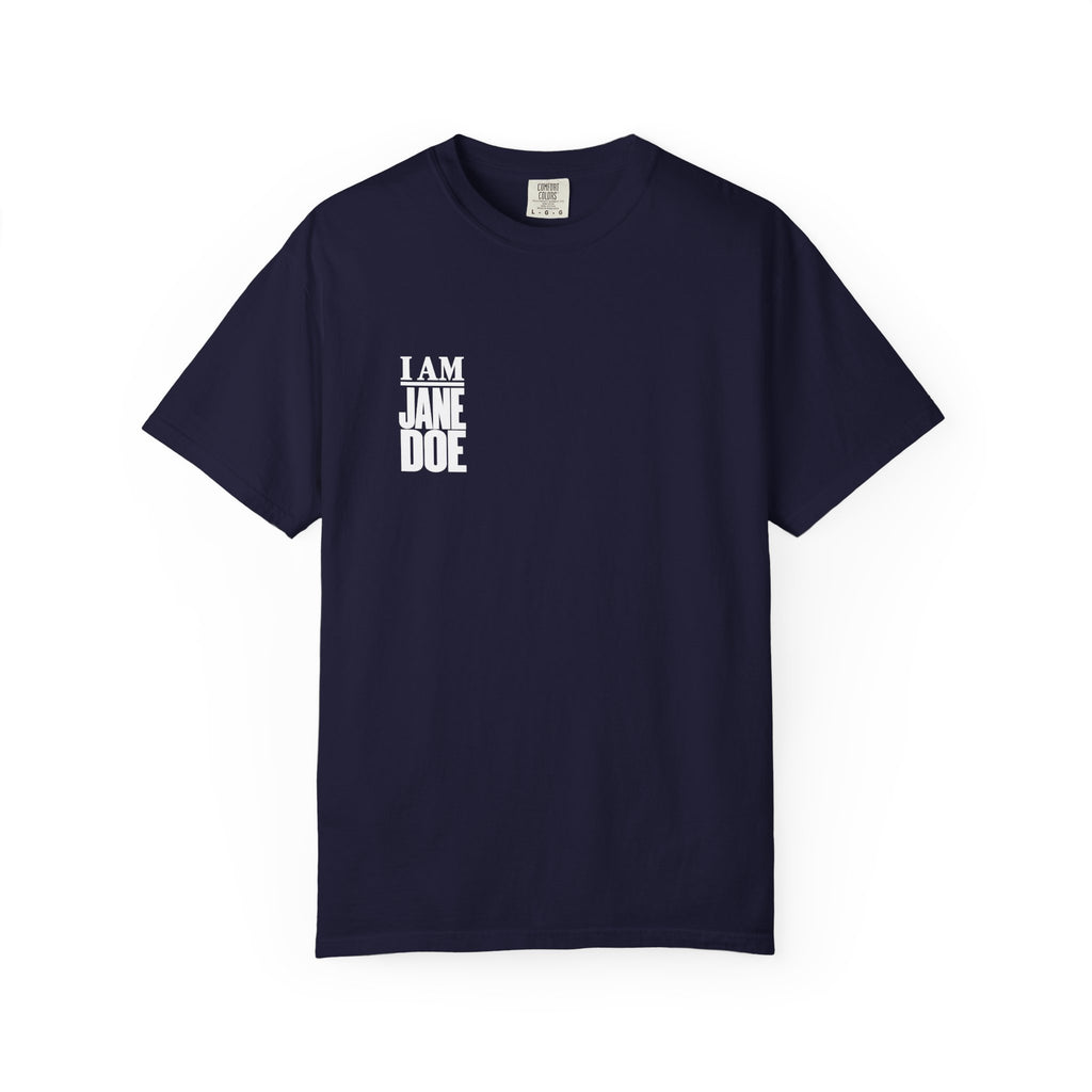 I AM JANE DOE Statement Tee — Garment-Dyed