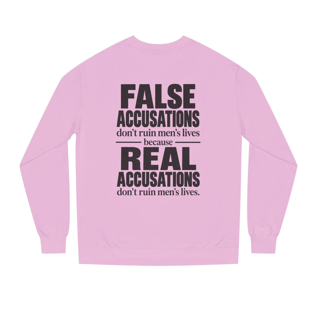 False Accusations Don’t Ruin Unisex Sweatshirt